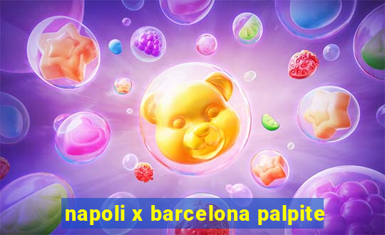 napoli x barcelona palpite